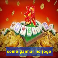 como ganhar no jogo