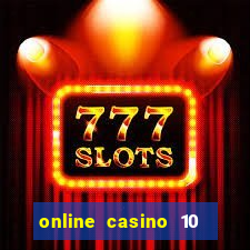 online casino 10 euro startguthaben