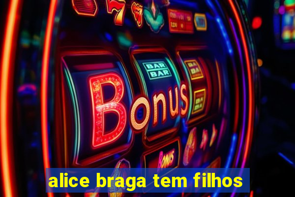 alice braga tem filhos