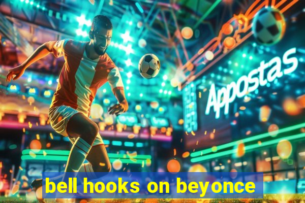 bell hooks on beyonce