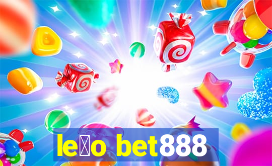 le茫o bet888