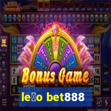 le茫o bet888