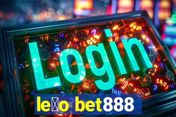 le茫o bet888