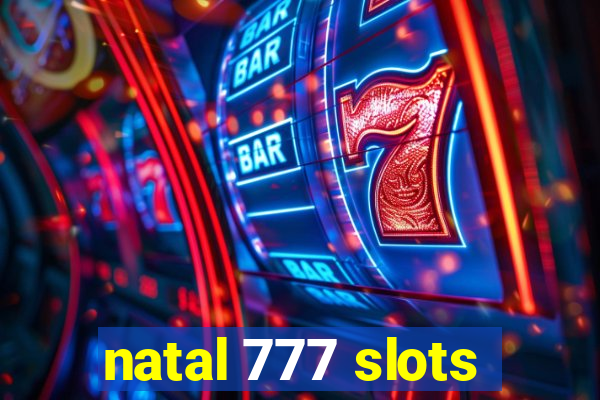 natal 777 slots