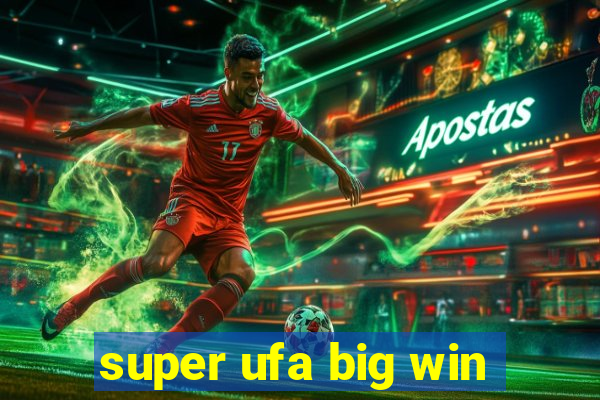 super ufa big win