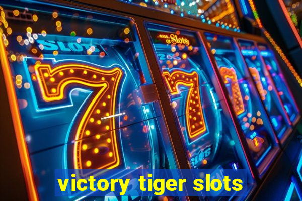 victory tiger slots