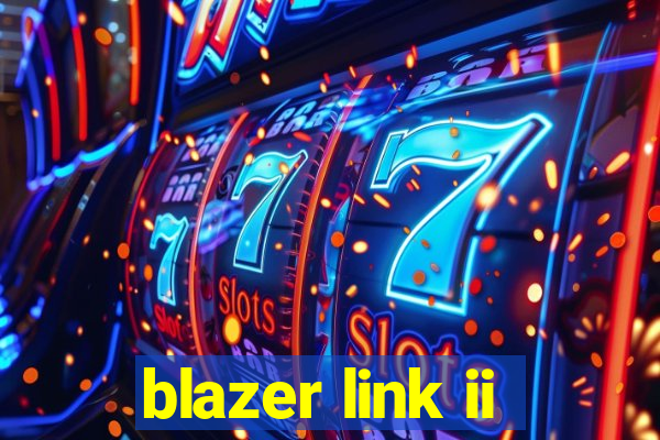 blazer link ii