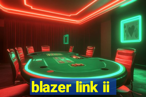 blazer link ii