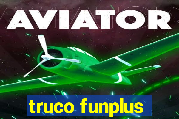 truco funplus