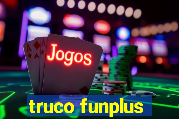 truco funplus