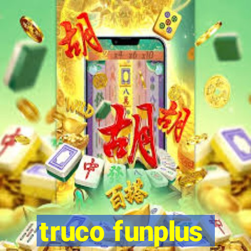 truco funplus