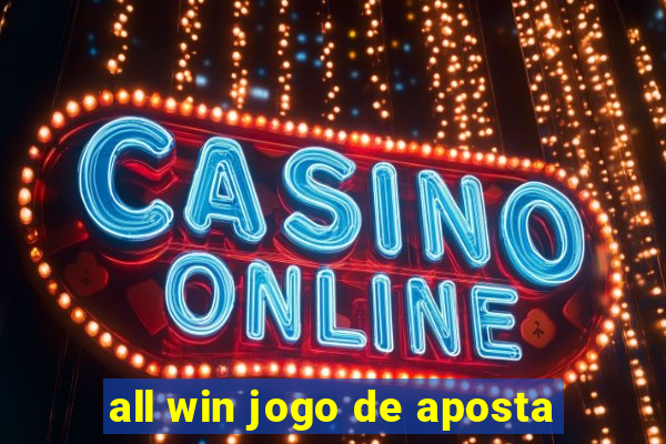 all win jogo de aposta