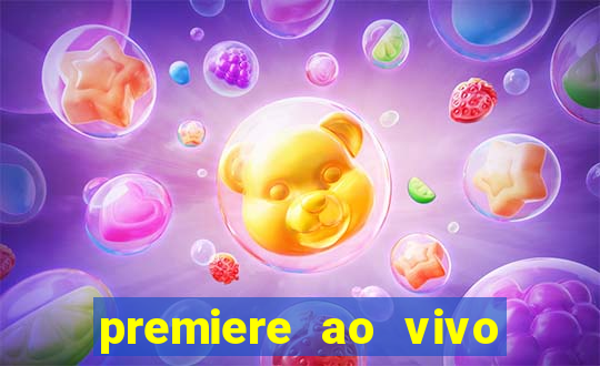 premiere ao vivo em hd