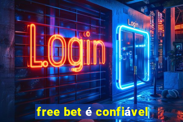 free bet é confiável