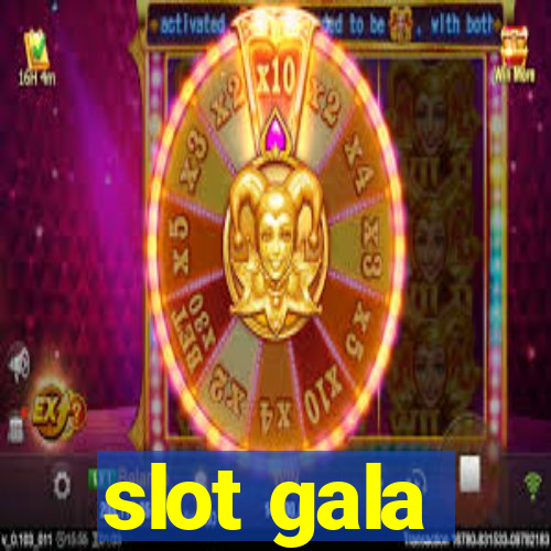 slot gala