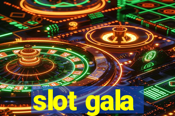 slot gala