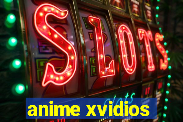 anime xvidios