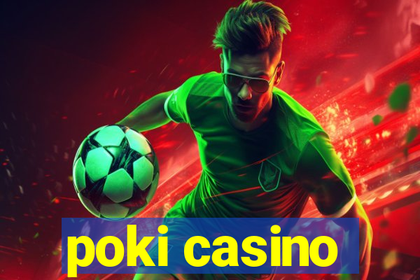 poki casino