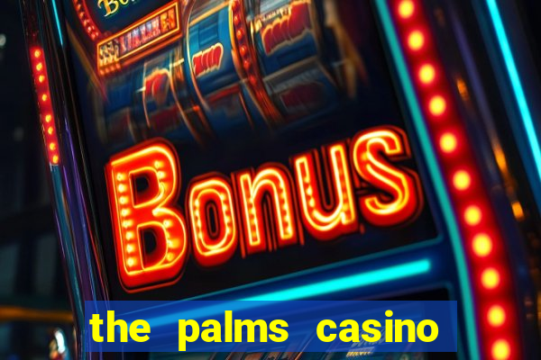 the palms casino in vegas