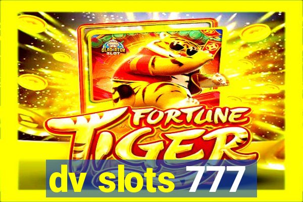 dv slots 777