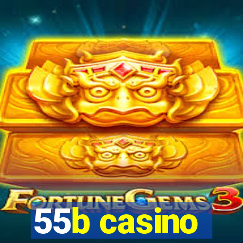 55b casino