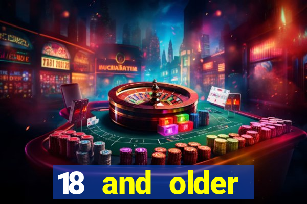 18 and older casinos near me