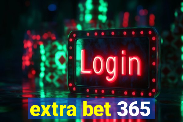 extra bet 365