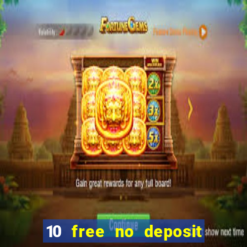 10 free no deposit casino uk 2022