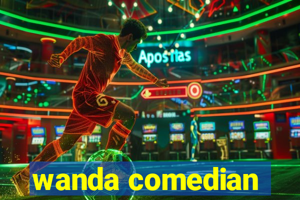 wanda comedian