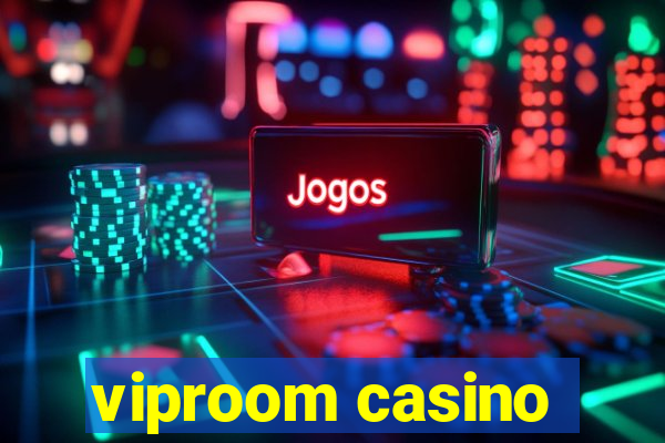 viproom casino