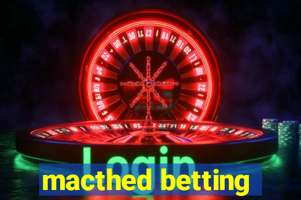 macthed betting