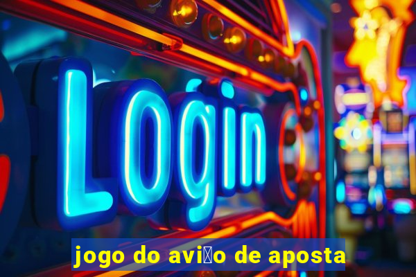 jogo do avi茫o de aposta