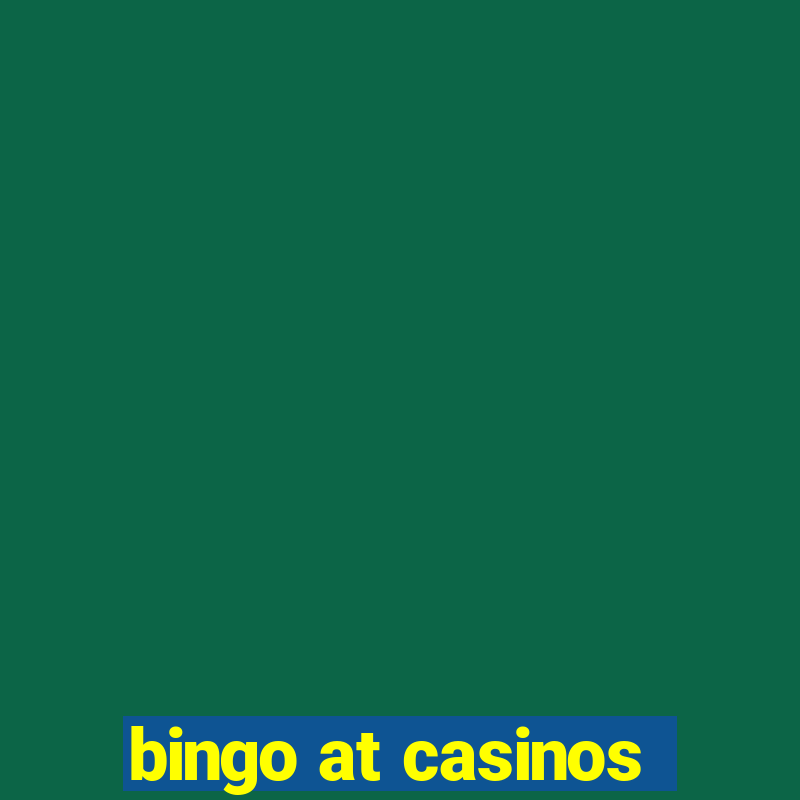 bingo at casinos