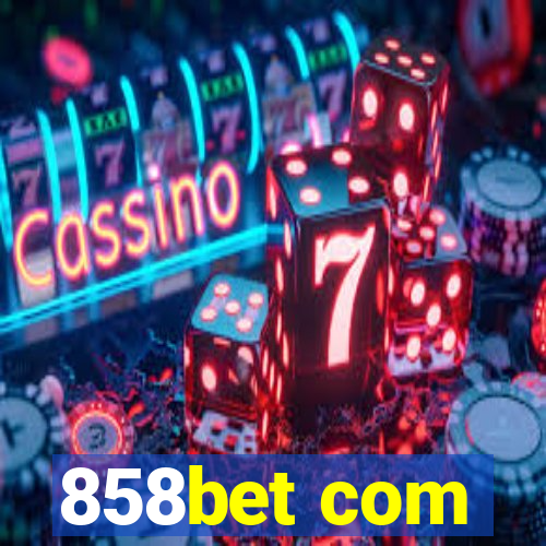 858bet com