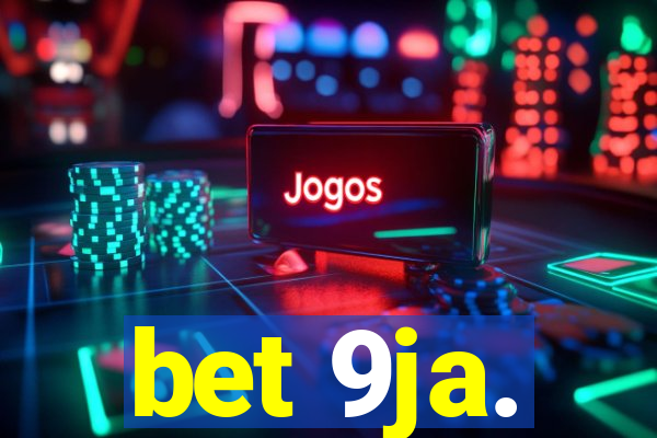 bet 9ja.