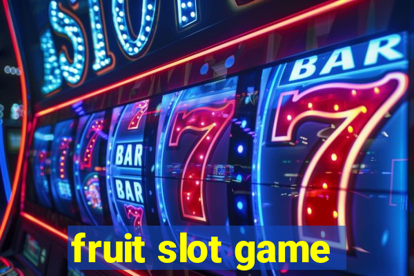 fruit slot game