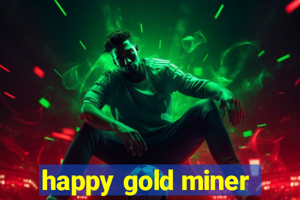 happy gold miner