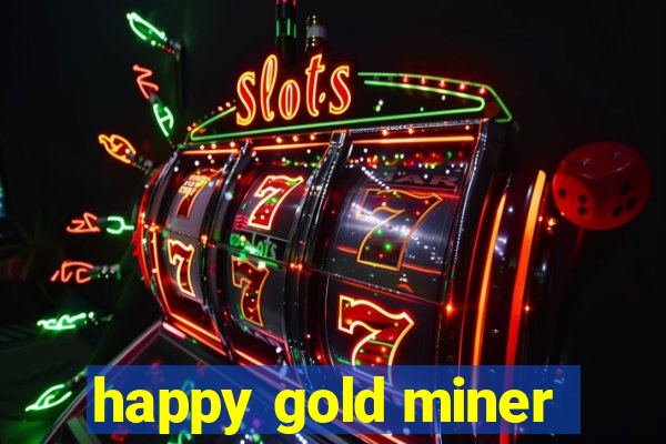 happy gold miner