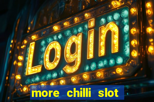 more chilli slot machine free download