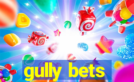 gully bets