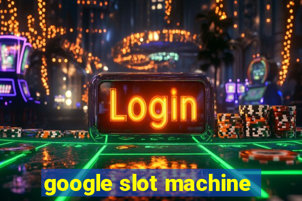 google slot machine