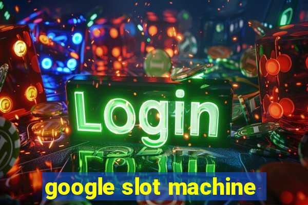 google slot machine