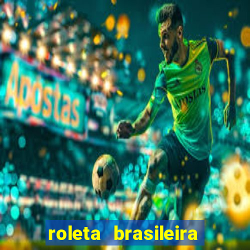 roleta brasileira bet 365