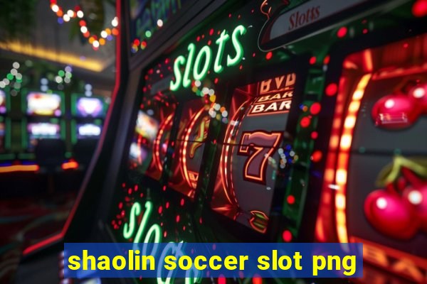 shaolin soccer slot png