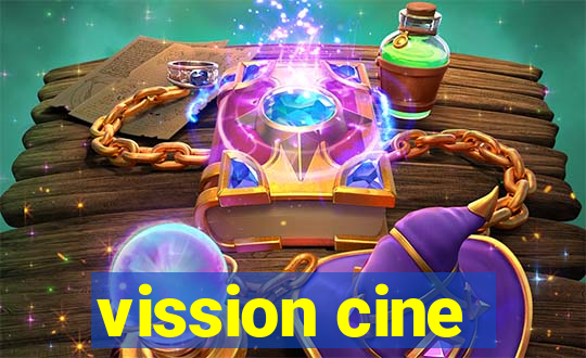 vission cine