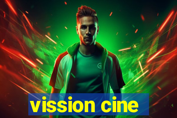 vission cine