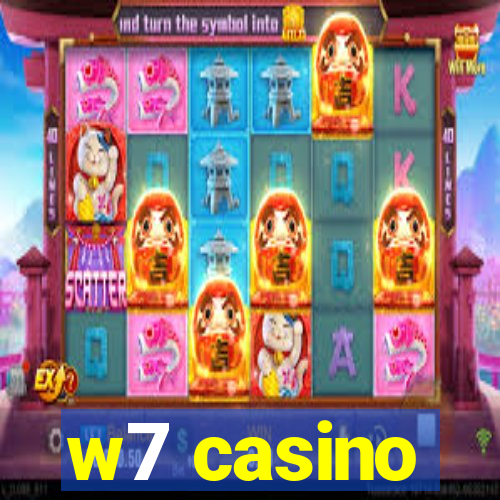 w7 casino