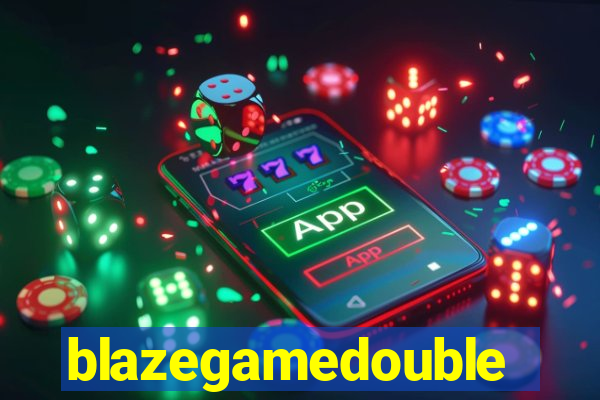 blazegamedouble