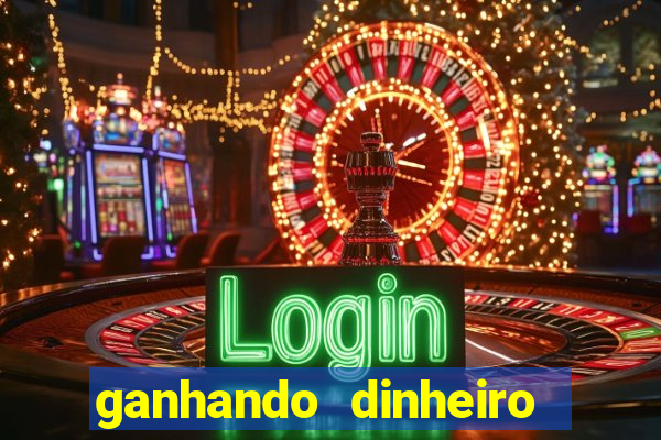 ganhando dinheiro jogando online