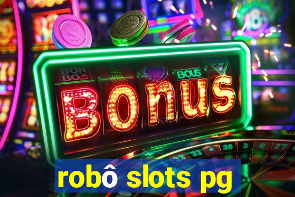 robô slots pg